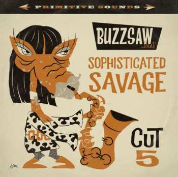 Various: Buzzsaw Joint - Sophisticated Savage Cut 5