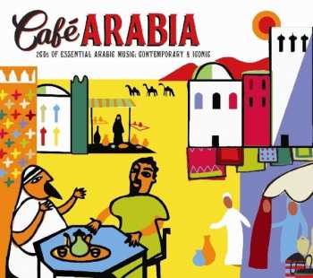 Album Various: Cafe Arabia