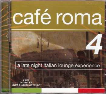 Album Various: Café Roma 4 - A Late Night Italian Lounge Experience
