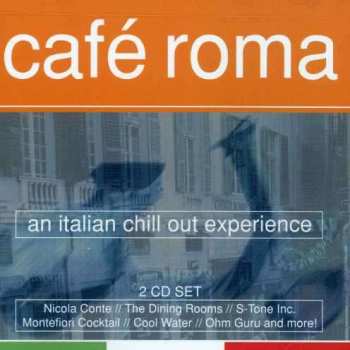 Album Various: Cafe Roma-An Italian Chill Out Experience
