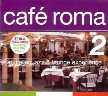 2CD Various: Café Roma Vol. 2 - An Italian Jazz & Lounge Experience 301095