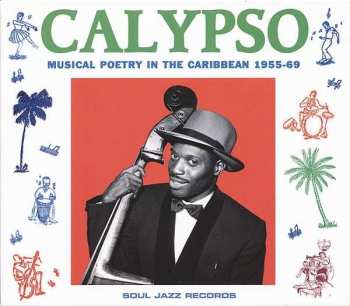 Album Various: Calypso: Musical Poetry In The Caribbean 1955-69