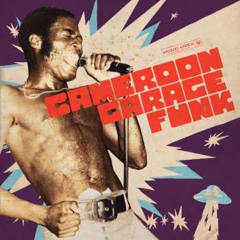 Various: Cameroon Garage Funk 1964 - 1979