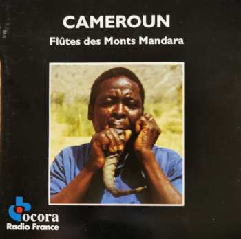 Album Various: Cameroun: Flûtes Des Monts Mandara  = Cameroon: Flutes Of The Mandara Mountains
