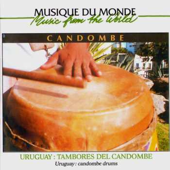 Album Various: Candombe - Uruguay: Tambores Del Candombe