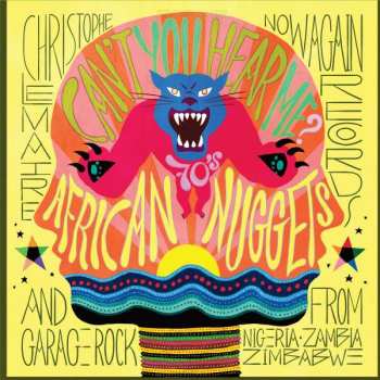 Album Various: Can’t You Hear Me? (70's African Nuggets & Garage Rock From Nigeria, Zambia And Zimbabwe)
