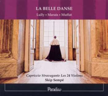 CD Capriccio Stravagante: La Belle Danse 530582