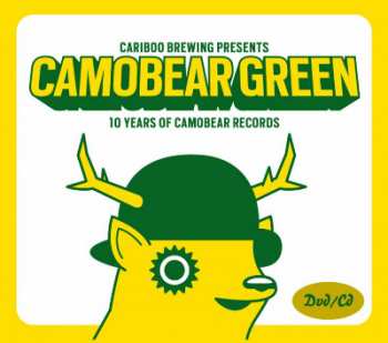 Album Various: Cariboo Brewing Presents Camobear Green 10 Years Of Camobear Records