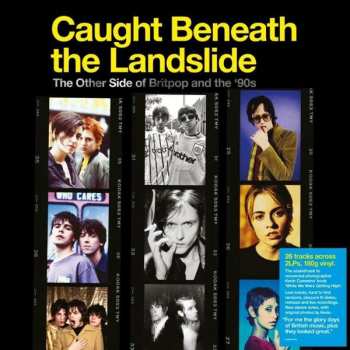 Various: Caught Beneath The Landslide (The Other Side Of Britpop And The '90s)