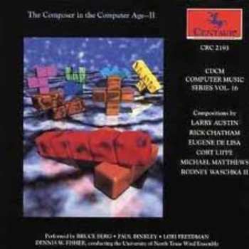 Album Various: CDCM Computer Music Series Vol. 16: The Composer In The Computer Age II