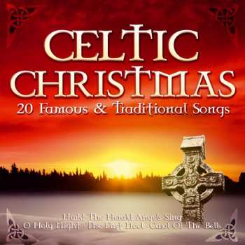Various: Celtic Christmas: 20 Famous & Traditional Songs