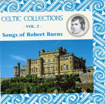 Album Various: Celtic Collections • Vol 2 - Songs Of Robert Burns