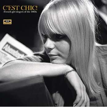 Album Various: C'est Chic! (French Girl Singers Of The 1960s)