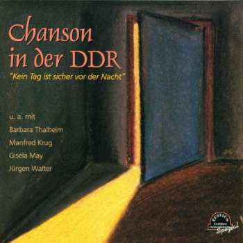 Various: Chanson In Der DDR - Kein Tag Ist Sicher Vor Der Nacht