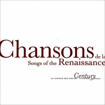 CD Various: Chansons De La Renaissance (Songs Of The Renaissance) 285727