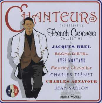 Album Various: Chanteurs: The Essential French Crooners