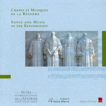 Album Various: Chants Et Musiques De La Réforme = Songs And Music Of The Reformation