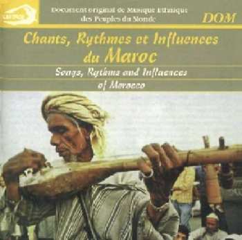 Album Various: Chants, Rythmes et Influences du Maroc