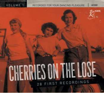 Album Various: Cherries On The Lose (28 First Recordings) Volume 1