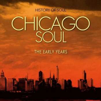 2CD Various: Chicago Soul: The Early Years 379984