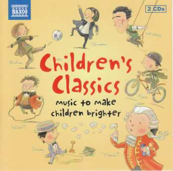 2CD Various: Children's Classics – Music To Make Children Brighter 539570
