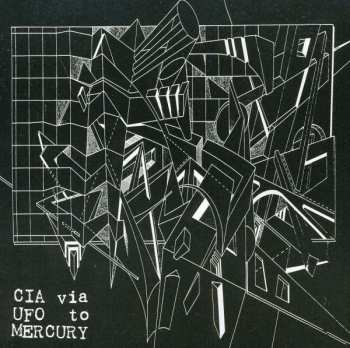 Various: CIA Via UFO To Mercury