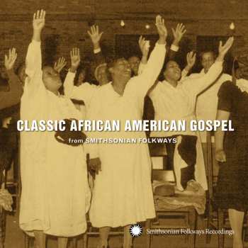 Various: Classic African American Gospel (From Smithsonian Folkways)