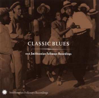 Various: Classic Blues (From Smithsonian Folkways)