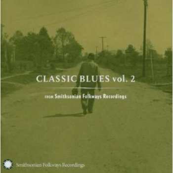 Various: Classic Blues Vol. 2 From Smithsonian Folkways