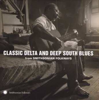 CD Various: Classic Delta And Deep South Blues (From Smithsonian Folkways) 453892