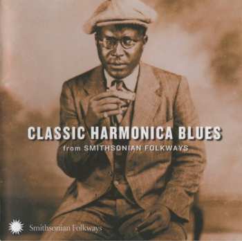Album Various: Classic Harmonica Blues (From Smithsonian Folkways)