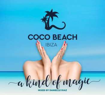 Album Various: Coco Beach Ibiza - A Kind Of Magic