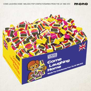 Various: Come Laughing Home (Melodic Pop Confectionaries From The UK 1966-1972)