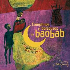 CD Various: Comptines Et Berceuses Du Baobab - L'Afrique Noire En 30 Comptines 529781