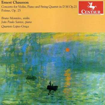 CD Ernest Chausson: Concerto For Violin, Piano And String Quartet In D M Op. 21; Poème, Op. 25