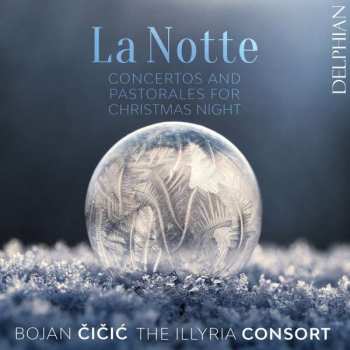 Various: Concertos And Pastorales For Christmas Night "la Notte"