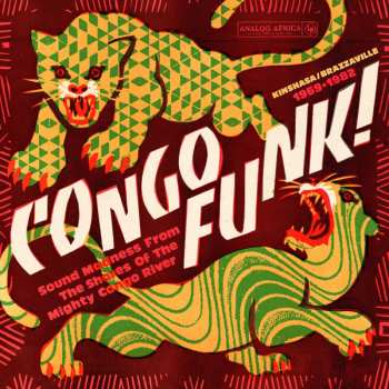 Various: Congo Funk! Sound Madness From The Shores Of The Mighty Congo River (Kinshasa​/​Brazzaville 1969​-​1982)