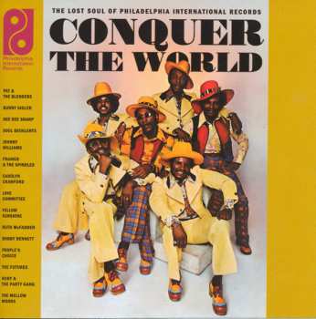 Album Various: Conquer The World (The Lost Soul Of Philadelphia International Records)