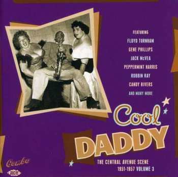 Album Various: Cool Daddy - The Central Avenue Scene - 1951-1957 Volume 3