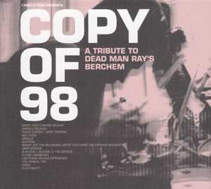 Album Various: Copy Of 98 - A Tribute To Dead Man Ray's Berchem