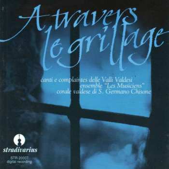 Album Various: Corale Valdese Di San Germano Chisone - A Travers Le Grillage