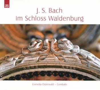 Album Various: Cornelia Osterwald - J. S. Bach Im Schloss Waldenburg