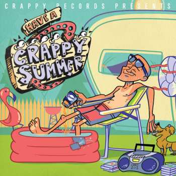 Album Various: Crappy Records Presents: Have A Crappy Summer