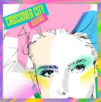 Album Various: Crossover City Asayake