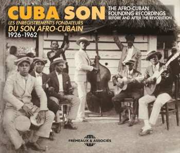 Various: Cuba Son: Les Enregistrements Fondateurs Du Son Afro-cubain 1926 - 1962