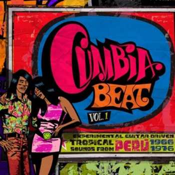 Various: Cumbia Beat Vol. 1 (Experimental Guitar-Driven Tropical Sounds From Perú 1966/1976)