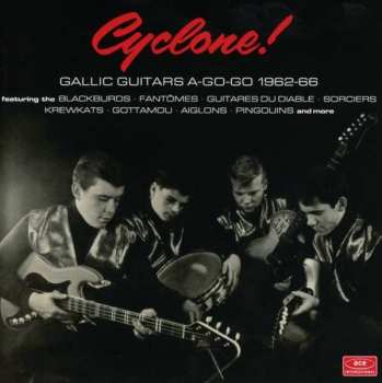 Album Various: Cyclone! - Gallic Guitars A-Go-Go 1962-66
