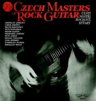 Various: Czech Masters Of Rock Guitar / Čeští Mistři Rockové Kytary