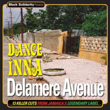 CD Various: Black Solidarity Presents Dance Inna Delamere Avenue 454891