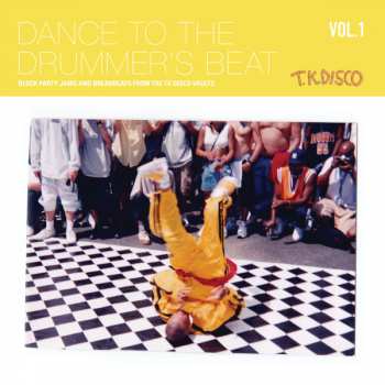 Various: Dance To The Drummer's Beat (Block Party Jams And Breakbeats From The TK Disco Vaults) (Vol. 1) 